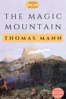 The Magic Mountain Complete  Annotated, Thomas Man