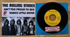 45 7" SP THE ROLLING STONES AIN'T TOO PROUD TO BEG
