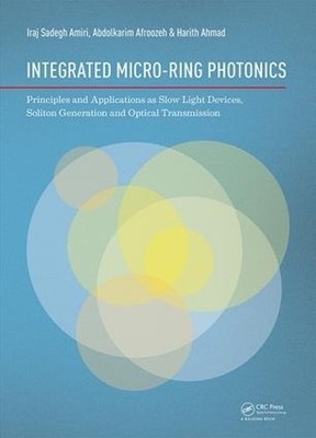 Integrated Micro-Ring Photonics - 9781138027831