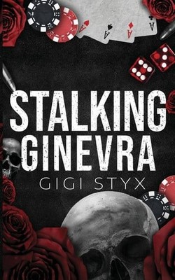 Stalking Ginevra, Styx, Gigi, New Book