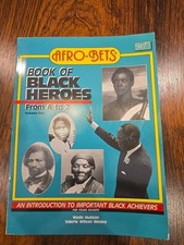 Afro-Bets Book of Black Heroes from A to Z Volume- 1 1988