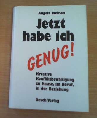 Jetzt habe ich genug! Konfliktbewältigung - Angela Jackson (TB) EINMAL GELESEN!