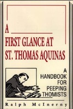 First Glance At Thomas Aquinas (A Handbook f... 9780268009755 by McInerny, Ralph