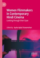 Aysha Iqbal Viswamohan | Women Filmmakers In Contemporary Hindi Cinema | Buch