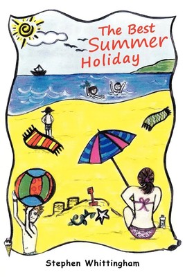 Stephen Whittingham | The Best Summer Holiday | Taschenbuch | Englisch (2012)