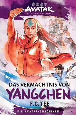 F.C. Yee Avatar   Der Herr der Elemente: Das Vermächtnis (Paperback) (UK IMPORT)