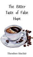 Theodore Sinclair | The Bitter Taste Of False Hope | Buch | Englisch (2025)