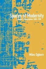 Spaces of Modernity: London's Geographies 1680-1780 (Mappings: Society/Theory/Sp