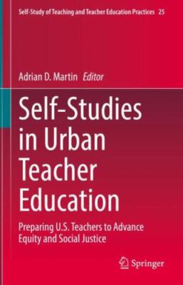 Self-Studies in Urban Teacher Education: Preparing U.S. Teachers to Advance Equi