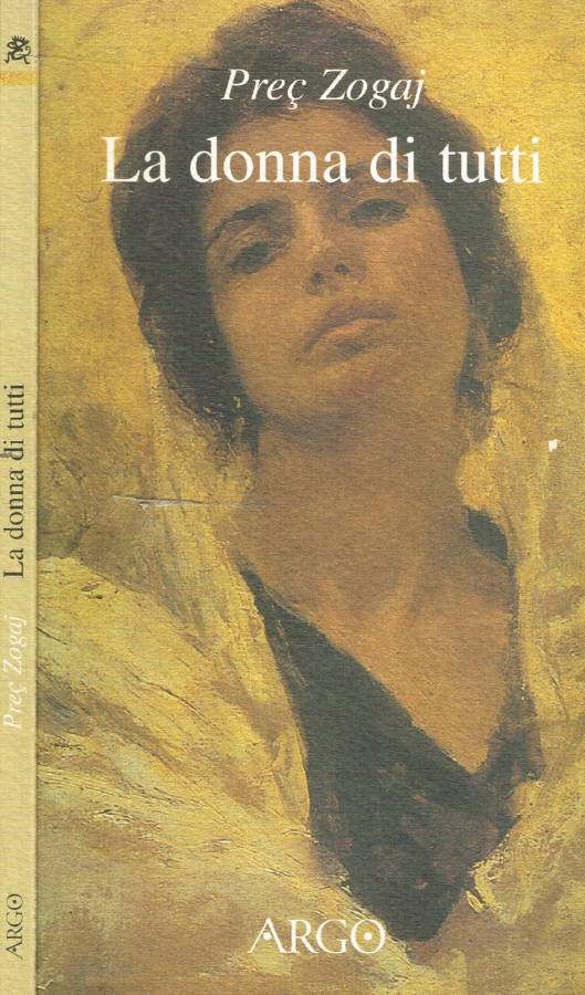 La donna di tutti. . Zogaj Preç. 1998. .