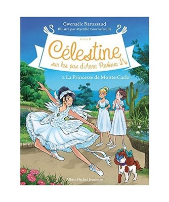 Célestine C2 T2 La Princesse de Monte-Carlo: Célestine, sur les pas d'Anna Pav