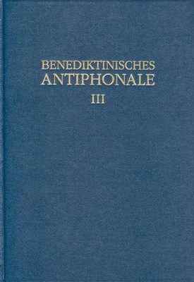 Benediktinisches Antiphonale Band III Vesper - Komplet Rhabanus Erbacher (u. a.)