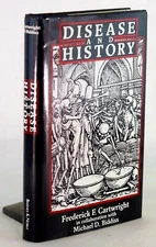 Disease & History By F Cartwright, Influence in Shaping Great Events, 1991 HC/DJ
