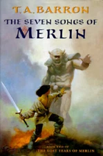 The Seven Songs of Merlin (Merlin Saga) - Hardcover By Barron, T A - GOOD
