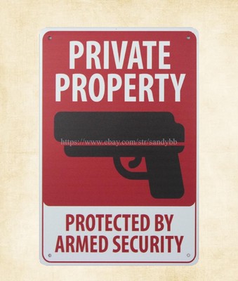 reproductions Private Property Protected by Armed Security metal tin sign