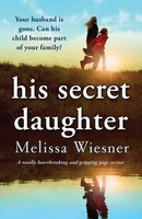 His Secret Daughter A Totally Heartbreaking And Gripping Page-Turner Wiesner