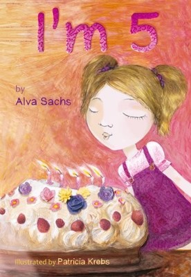 I'm 5, Sachs, Alva