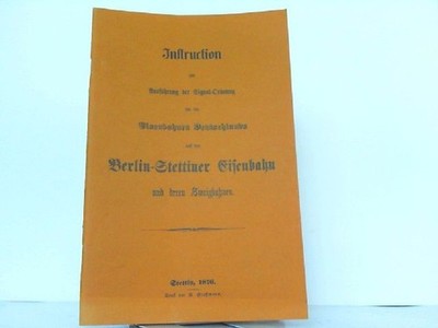 Instruction zur Ausführung der Signal-Ordnung für die Eisenbahnen Deutschlands a