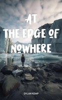 Dylan A Kemp | At The Edge Of Nowhere | Taschenbuch | Englisch (2024)
