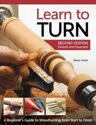 Learn to Turn, 2nd Edition Revised and Expanded : A Beginner's Gu