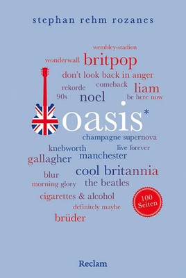 Oasis. 100 Seiten Das Porträt der Britpop-Ikonen - die Biografie für alle Fans