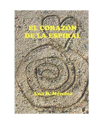 EL CORAZÓN DE LA ESPIRAL [ÓPERA PRIMA], Méndez, Ana