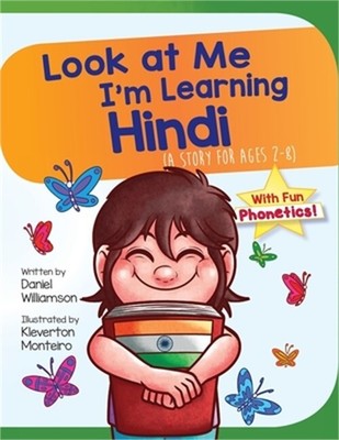 Look At Me I'm Learning Hindi: A Story For Ages 2-8 (Paperback or Softback)