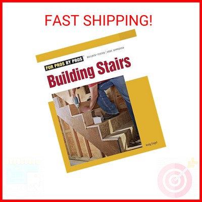 Building Stairs (For Pros By Pros) Paperback   November 27, 2007