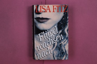 301792 Lisa Fitz FLÜGEL WACHSEN NACH Wilhelm Heyne Verlag HC