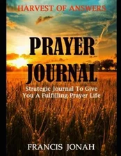 Harvest of Answers Prayer Journal: - Paperback, by Jonah Francis - Good