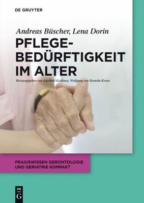Pflegebedürftigkeit Im Alter, Hardcover by Büscher, Andreas; Dorin, Lena; Kuh...