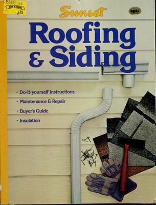 Do-It-Yourself Roofing & Siding: Maintaince & Repair Insulation (Sunset Building