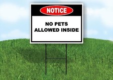 Notice No Pets Allowed Inside 18x24 in Yard Road Sign w/ Stand