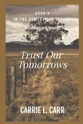 Trust Our Tomorrows: Book Eight in the Somerville Series (Featuring Lex & Amanda