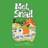 T. L. Terrel | Mel, The Snail | Taschenbuch | Englisch (2010) | Xlibris