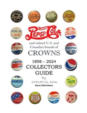 Guide to Collecting US & Canadian Pepsi:Cola Crowns & their brands, 2025 edition
