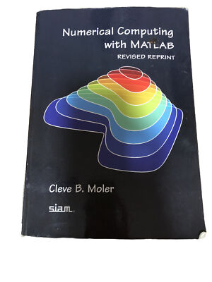 Numerical Computing with MATLAB by Cleve B. Moler (2004, Trade Paperback,...