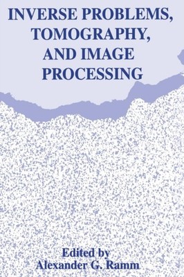 Ramm - Inverse Problems Tomography and Image Processing - New paperb - X555z