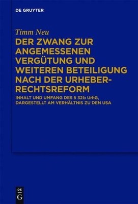 Der Zwang zur angemessenen Vergtung und weiteren Beteiligung nach der Urheberrec