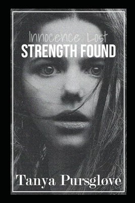 Innocence Lost, Strength Found, Pursglove, Miss Tanya