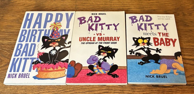 Bad Kitty by Nick Bruel Lot of 3 Happy Birthday Uncle Murray Meets the Baby