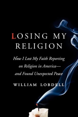 #ad Losing My Religion: How I Lost My Faith Reporting on Religion in America and... $6.13