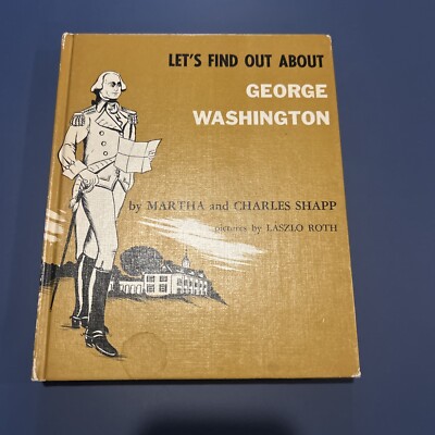 Let's Find Out About George Washington Martha and Charles Shapp Hardcover 1963