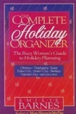 The Complete Holiday Organizer - Paperback By Barnes, Emilie - GOOD