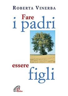 Fare i padri, essere figli von Vinerba, Roberta | Buch | Zustand sehr gut