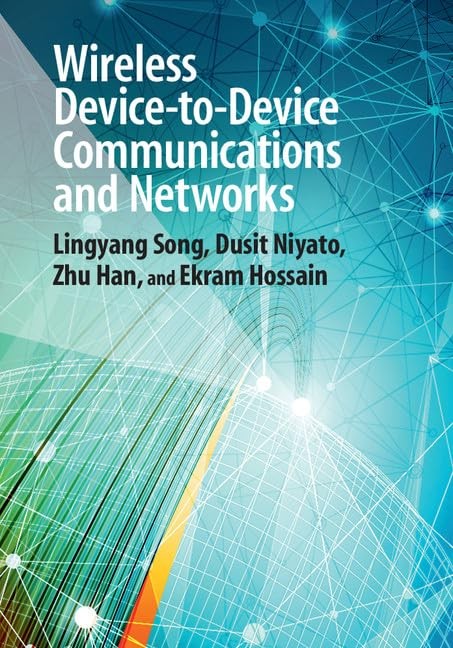 Wireless Device-to-Device Communications and Networks-Song, Ling