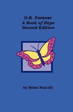 O.K Forever: A Book of Hope by Helen Neal-Ali (English) Paperback Book