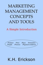 K H Erickson Marketing Management Concepts and Tools (Libro de bolsillo) (Importación del Reino Unido)