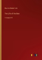 The Life Of The Bee Maurice Maeterlinck