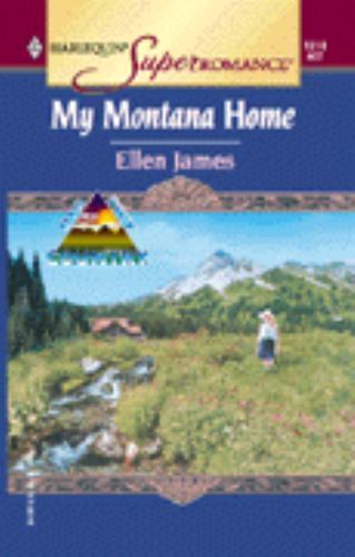 My Montana Home: Big Sky Country (Harlequin Superromance No. 1014)by Ellen James | Good